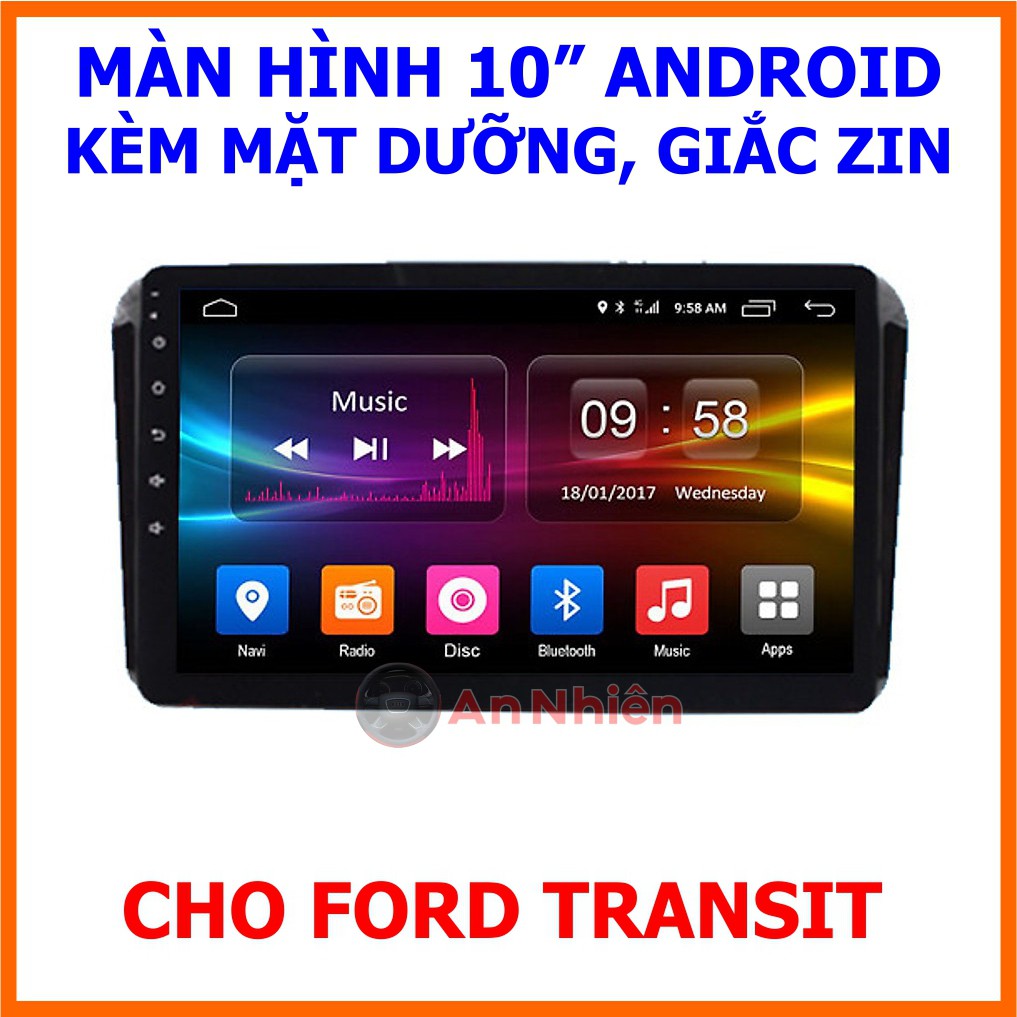 Màn Hình 10 inch Cho Xe TRANSIT - Màn Hình DVD Android Tặng Kèm Mặt Dưỡng Giắc Zin Cho Ford Transit