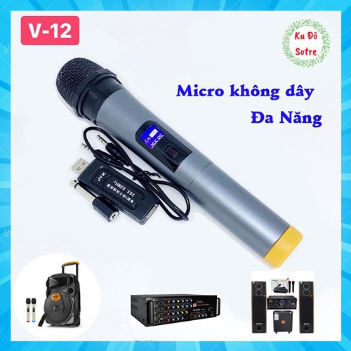 MICRO KHÔNG DÂY ĐA NĂNG V12 DÀNH CHO LOA KARAOKE, AMPLY - CÓ LCD - V12