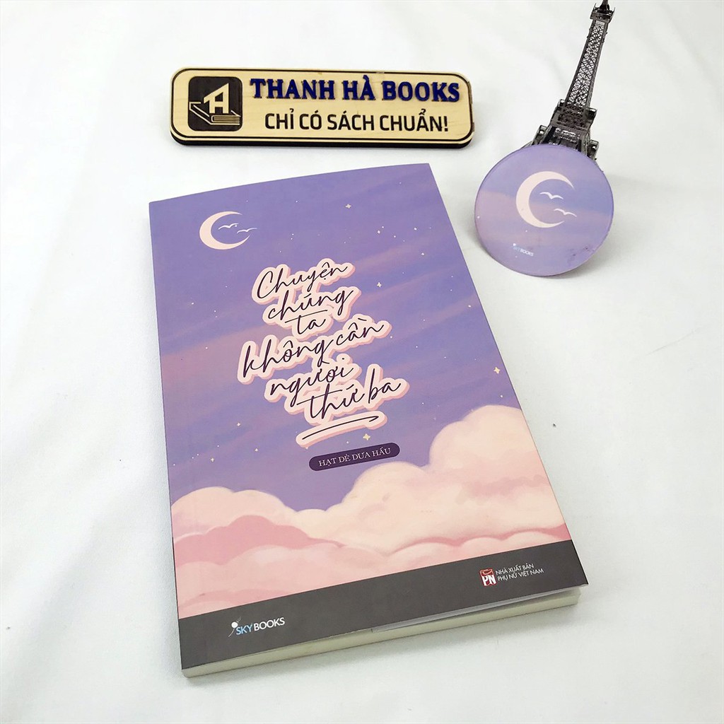 Sách - Chuyện Chúng Ta Không Cần Người Thứ Ba (Kèm Bookmark) - Lời khuyên cho những người đang yêu - Thanh Hà Books HCM