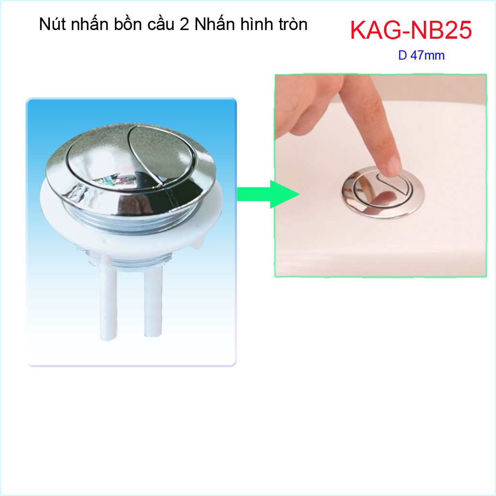 Nút nhấn cầu xả 2 nhấn tròn lỗ sứ D4.7-5cm, nút xả cầu KAG-NB25, nút nhấn tròn ấn tay êm màu inox bóng