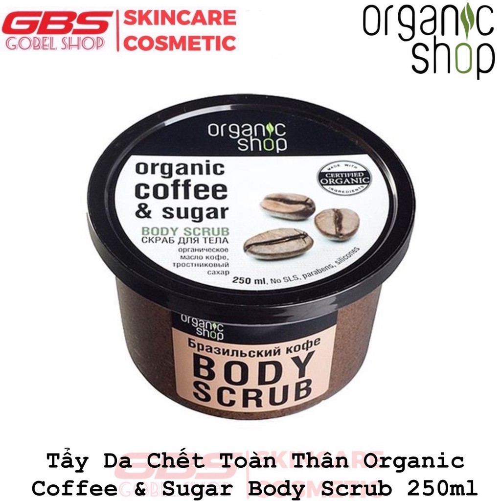 Tẩy Da Chết Toàn Thân Organic Shop Body Scrub - Tẩy Da Chết Cà Phê , Quế Hồi 250ml