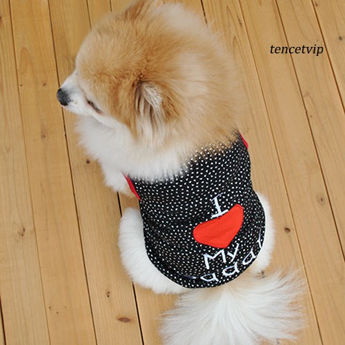 Áo Thun In Chữ I Love My Daddy Dễ Thương Cho Thú Cưng