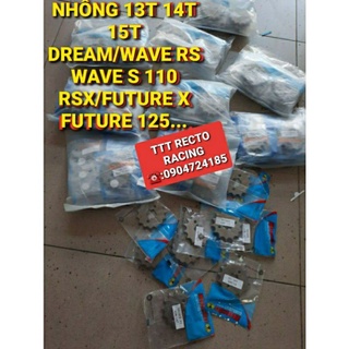 NHÔNG 13T 14T 15T DREAM/WAVE/WAVE RS/WAVE S110/FUTURE X/FUTURE 125/RSX XĂNG CƠ/RSX FI...