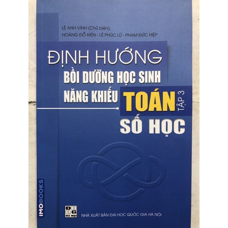 Sách - Định hướng Bồi dưỡng học sinh năng khiếu Toán Tập 3: Số học