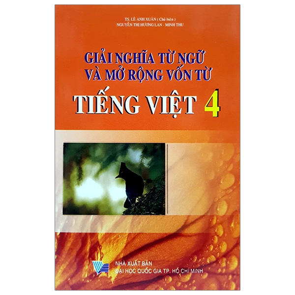 Sách - Giải Nghĩa Từ Ngữ Và Mở Rộng Vốn Từ Tiếng Việt Lớp 4