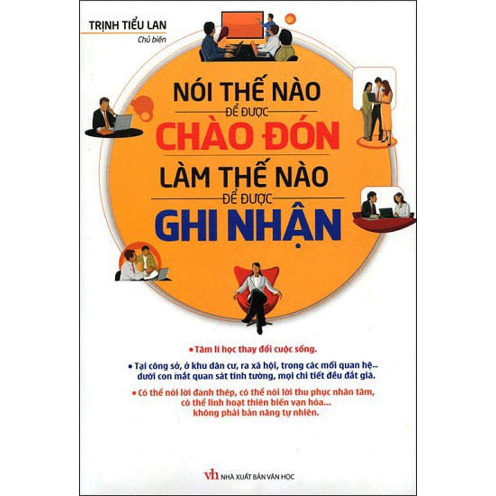 Sách - Nói Thế Nào Để Được Chào Đón , Làm Thế Nào Để Được Ghi Nhận (Bản Đặc Biệt)