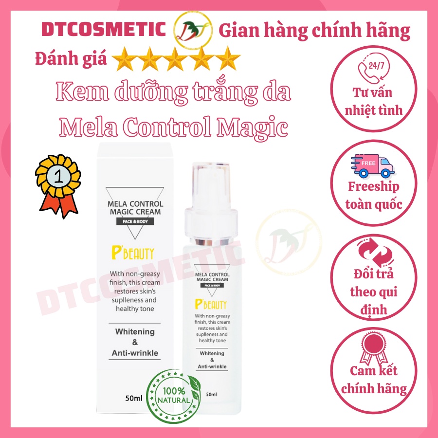 Kem nuôi dưỡng trắng da MELA CONTROL MAGIC CREAM hiệu P’BEAUTY (có mẫu mới) - DTCosmetic