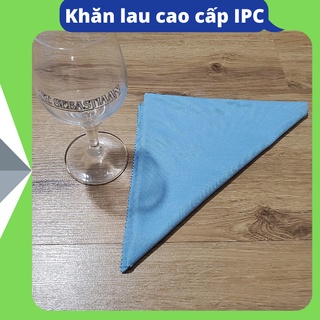 Khăn lau ly thủy tinh, lau kính cao cấp sợi Mcrofiber IPC 40x40cm
