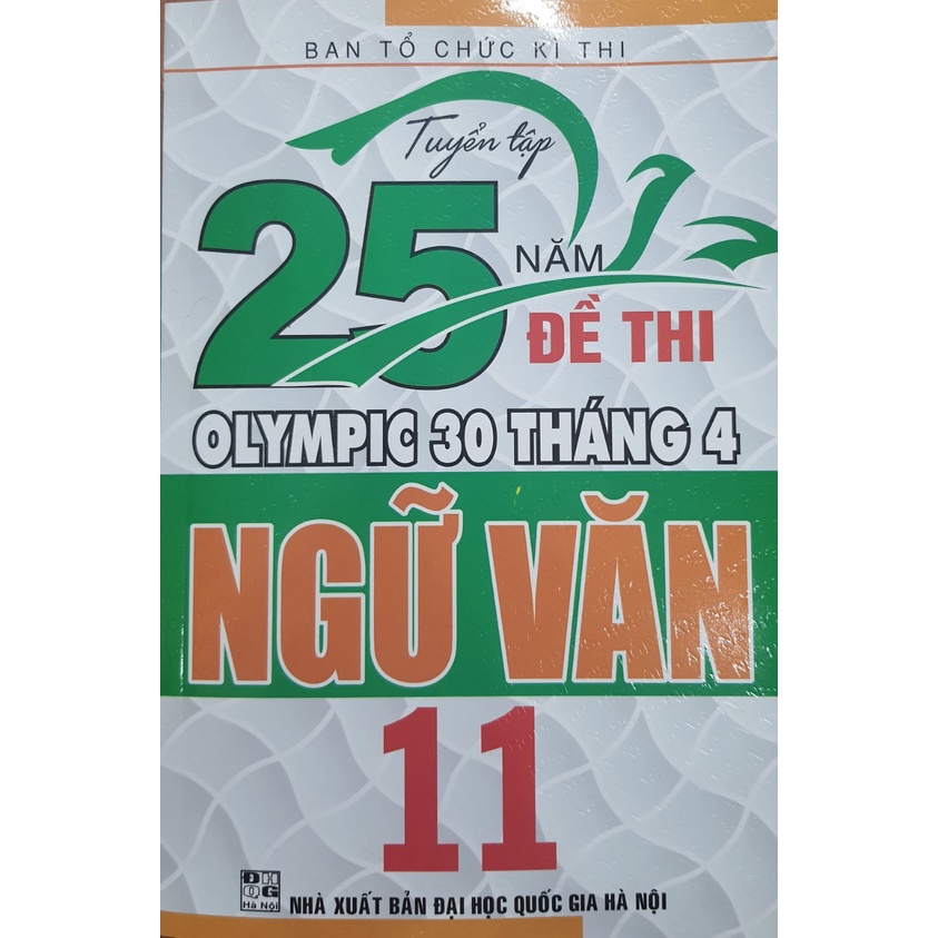 Sách - Tuyển tập 25 năm đề thi OLYMPIC 30 tháng 4 Ngữ Văn 11
