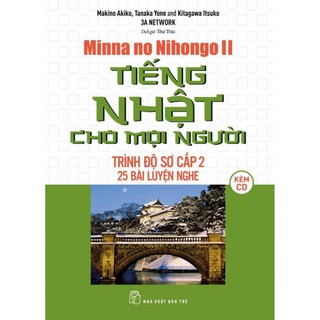 Sách - tiếng nhật sơ cấp 2 : 25 bài luyện nghe