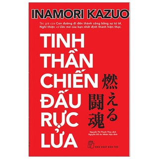 Sách - tinh thần chiến đấu rực lửa - inamori kazuo