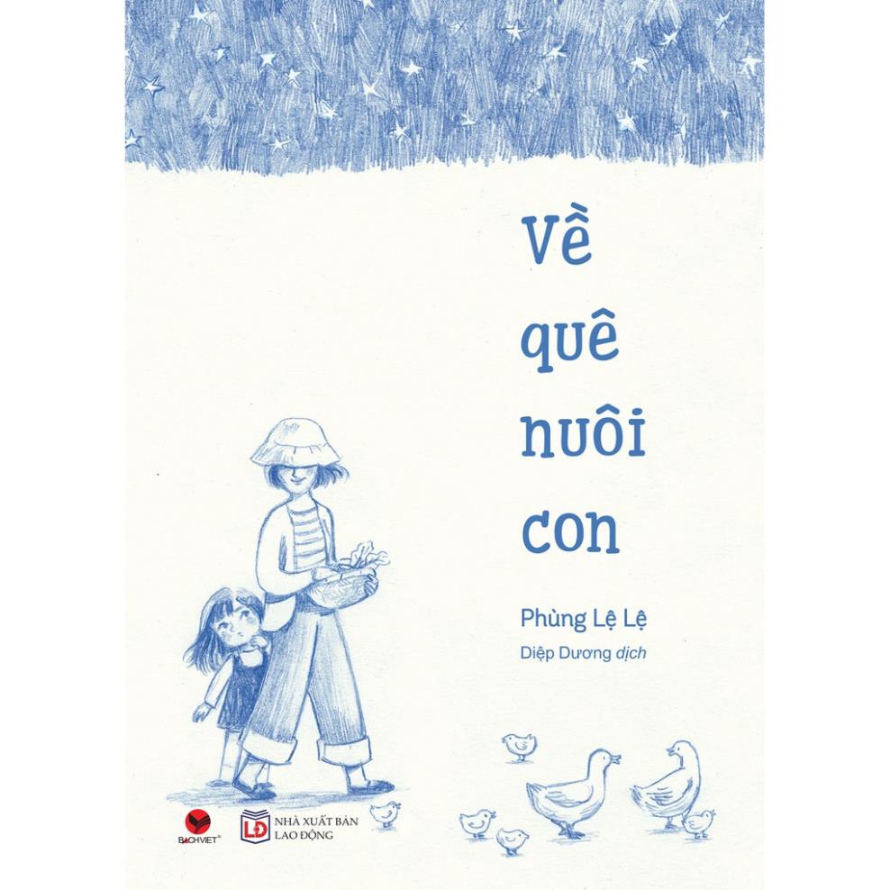 Sách - Về Quê Nuôi Con (Tiểu Thuyết) - Bách Việt