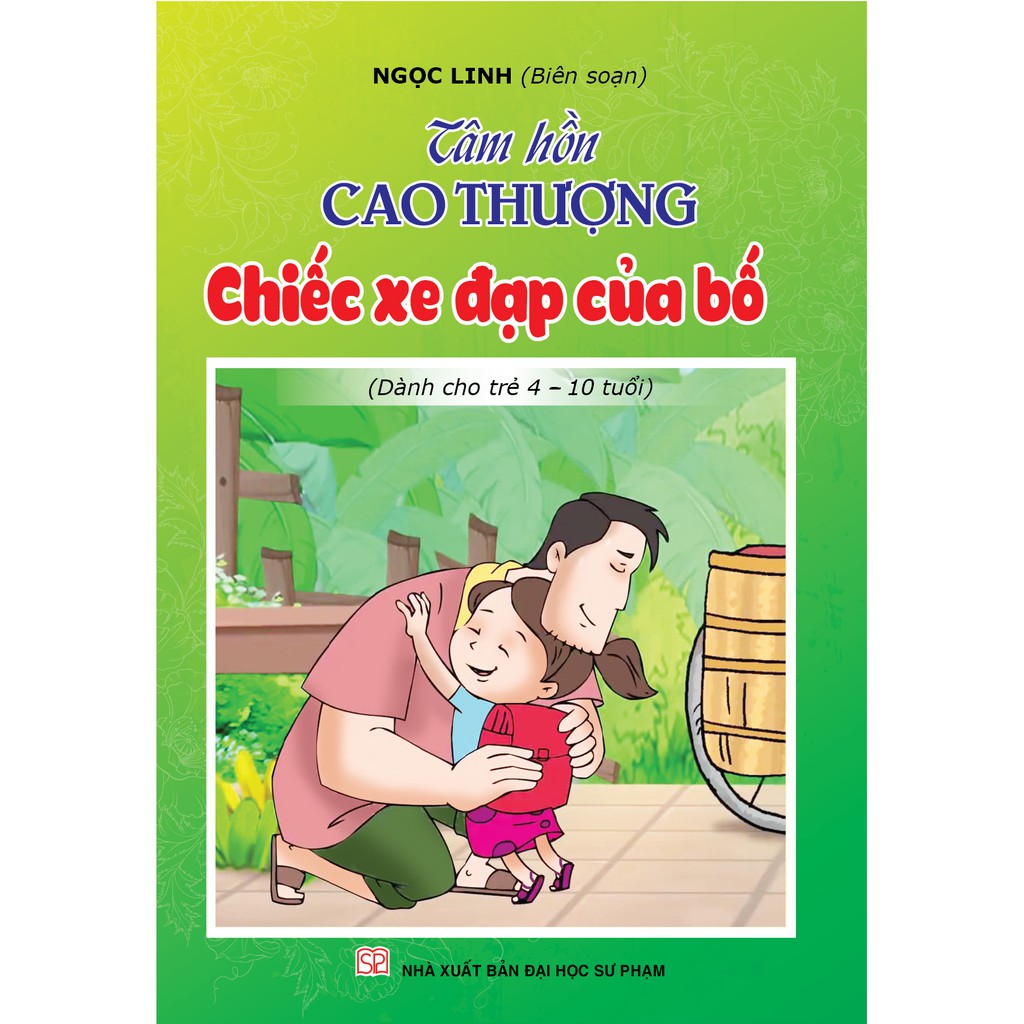 Sách - Tâm Hồn Cao Thượng Chiếc Xe Đạp Của Bố