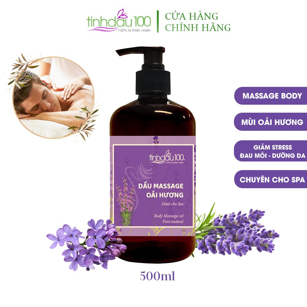 Dầu massage body oải hương lavender cho Spa hương thơm thư giãn, dưỡng da, ngủ ngon 500ml Tinh Dầu 100