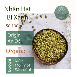250gr-500gr Nhân Hạt Bí Xanh Ấn Độ- nguyên liệu sữa hạt- Làm Bánh Yenlanhnatural