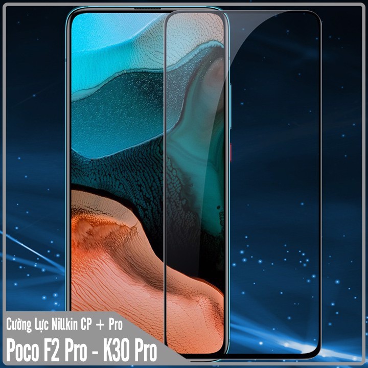Kính cường lực Nillkin CP+ PRO cho Poco Phone F2 Pro - Redmi K30 Pro - FULL viền đen