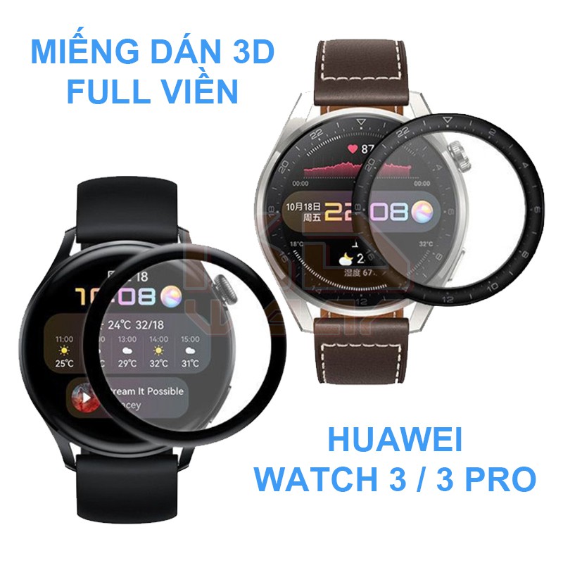 Huawei Watch 3 / Watch 3 PRO - Miếng dán 3D full viền