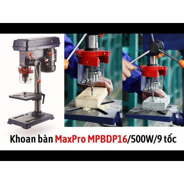 Máy khoan bàn Maxpro MPBDP16 3 BULI công nghệ Thụy Sĩ chất lượng cao