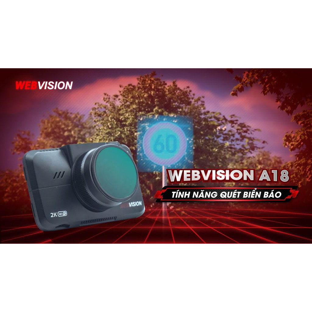 Camera hành trình Webvision A18 - Đọc biển báo tốc độ chính xác | WebRaoVat - webraovat.net.vn