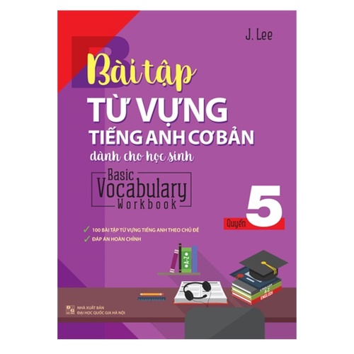 Sách - Bài Tập Từ Vựng Tiếng Anh Cơ Bản Dành Cho Học Sinh Quyển 5