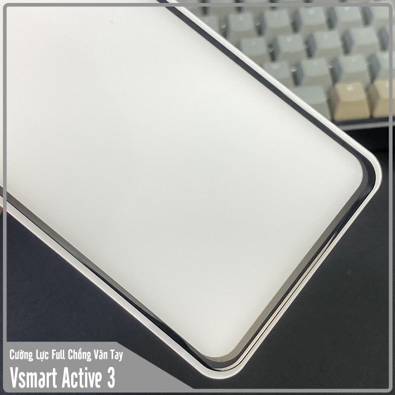 Kính cường lực cho Vsmart Active 3 chống vân tay Full viền Đen