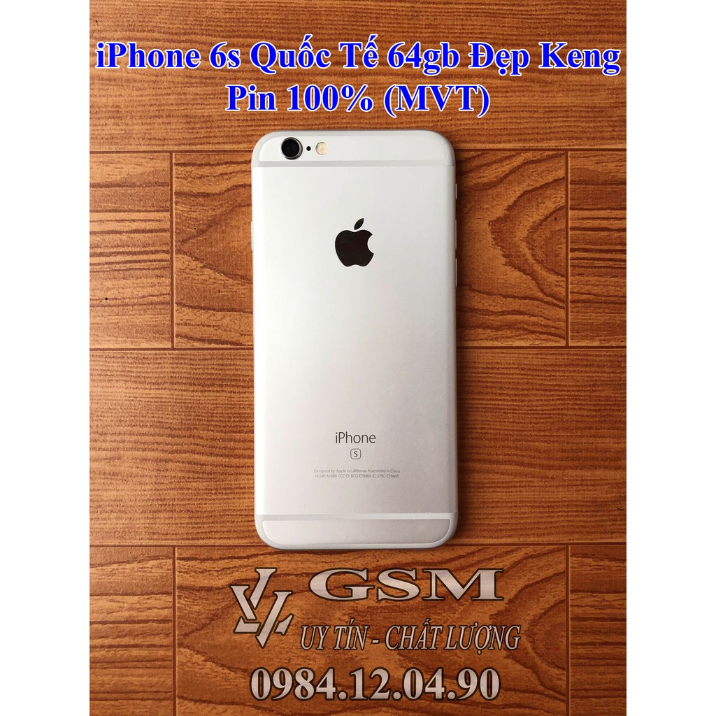 ĐIỆN THOẠI IPHONE 6S QUỐC TẾ 64GB - PIN 100% (MVT)