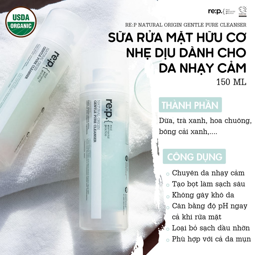 Sữa Rửa Mặt RE:P Thảo Mộc Organic Tự Nhiên Cấp Ẩm Sạch Sâu RE:P NATURAL ORIGIN GENTLE PURE CLEANSER  150ML