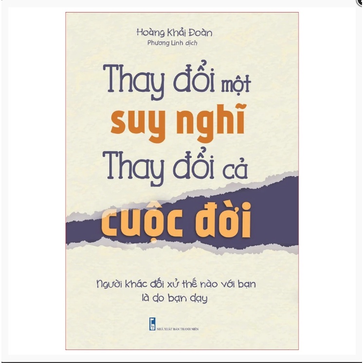Sách - Thay Đổi Một Suy Nghĩ Thay Đổi Cả Cuộc Đời (minh long)