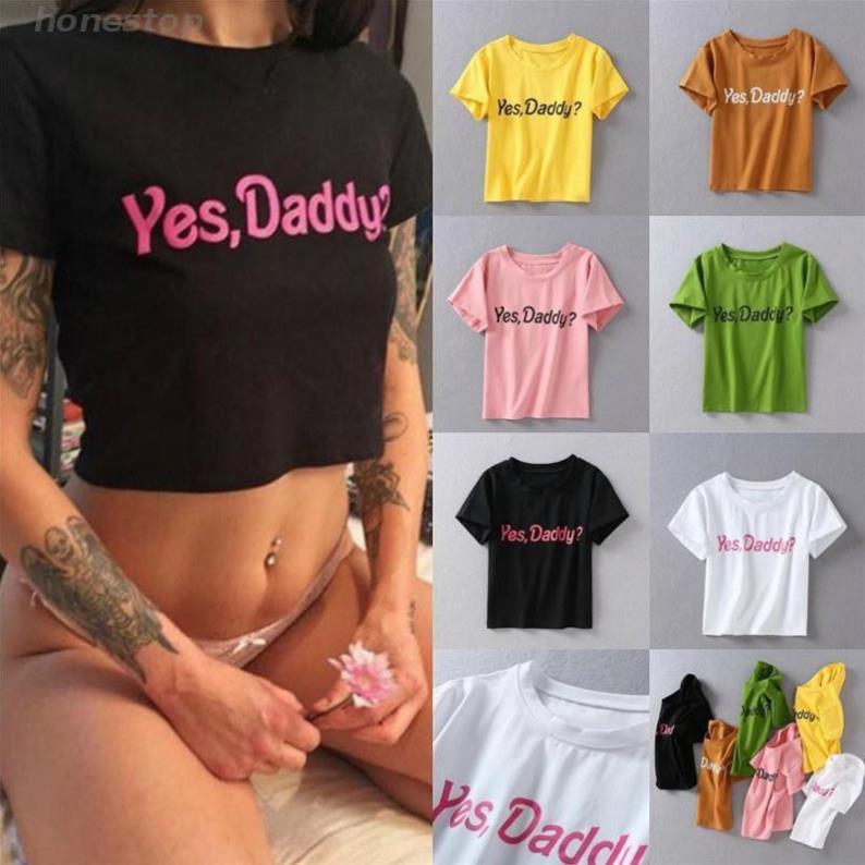 Áo thun nữ tay ngắn có in chữ Yes Daddy thời trang cá tính áo rút áo tiểu thư áo bigsize sơmi nữ áo sơmi nữ áo lụa 2021