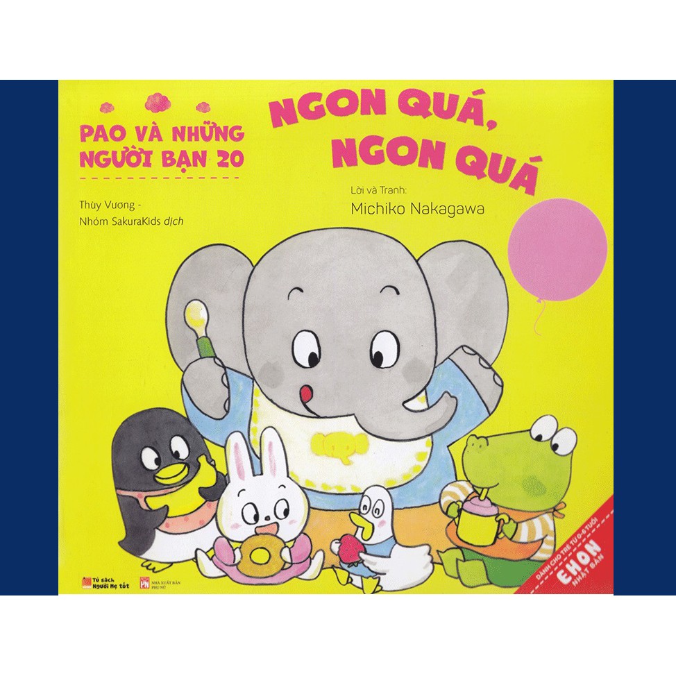 Sách Pao Và Những Người Bạn 20 - Ngon Quá, Ngon Quá