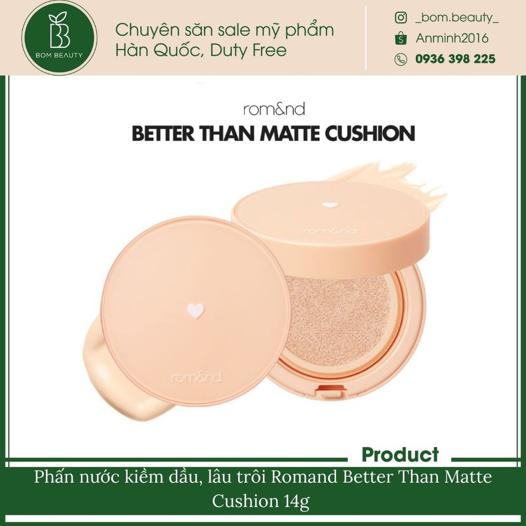 Phấn nước kiềm dầu, lâu trôi Romand Better Than Matte Cushion 14g (Có Sẵn) | BigBuy360 - bigbuy360.vn