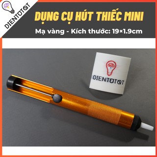 Dụng cụ hút thiếc, chì ( gỡ linh kiện )