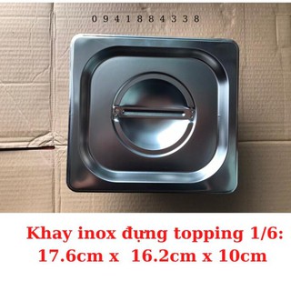 Khay Inox Đựng Topping 1/6, Khay Đựng Thạch(Có Nắp)