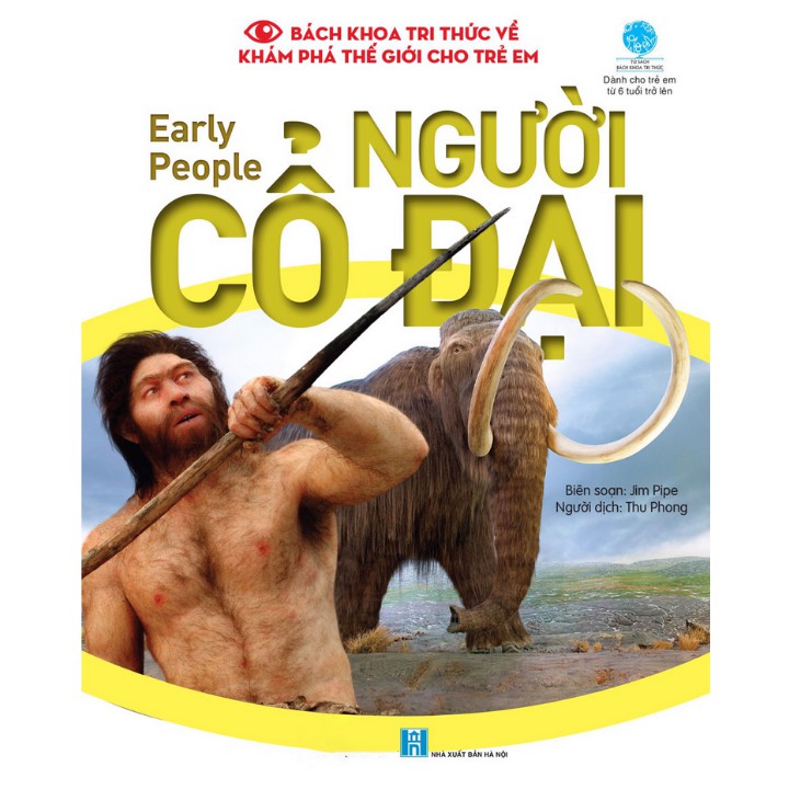 Sách - Bách Khoa Tri Thức Về Khám Phá Thế Giới Cho Trẻ Em - Early People - Người Cổ Đại