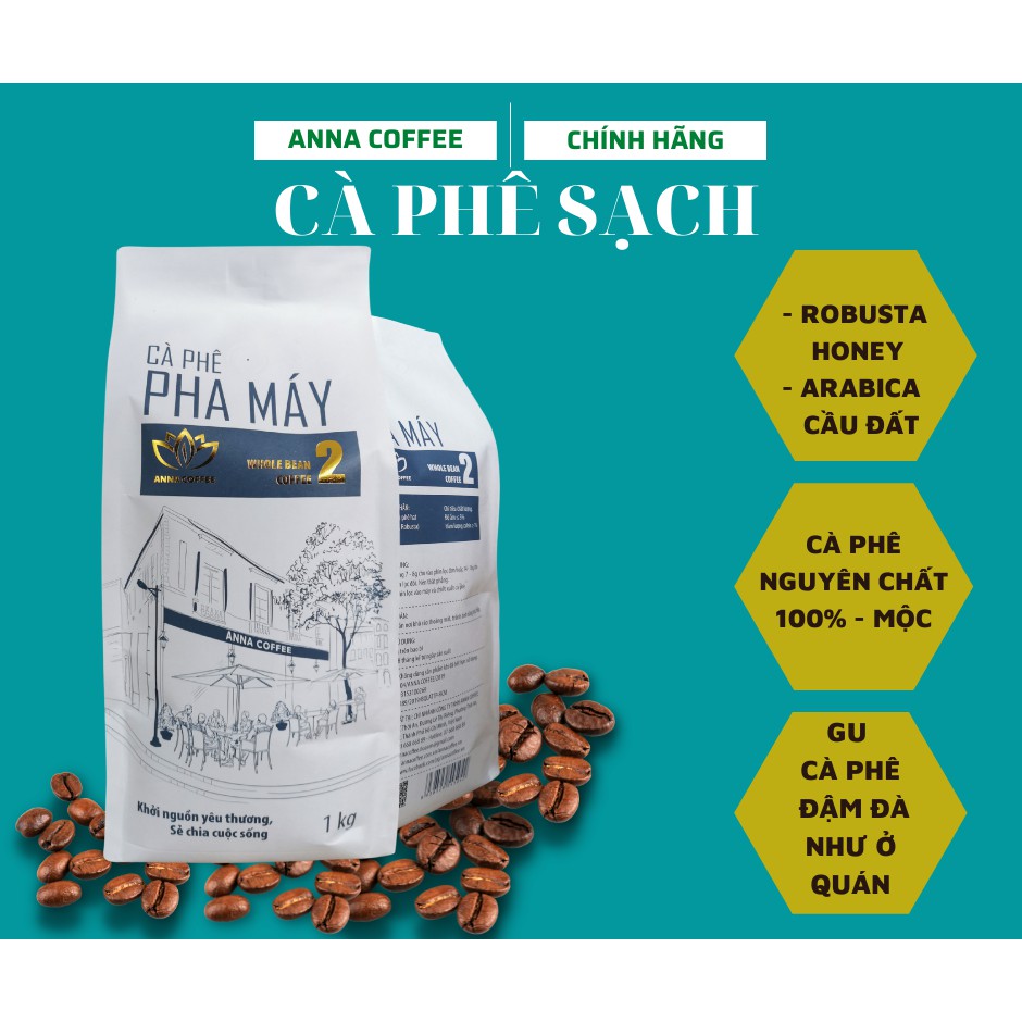 Cà phê hạt nguyên chất rang mộc, cà phê sạch pha máy, đặc sản tây nguyên Anna Coffee - 1kg