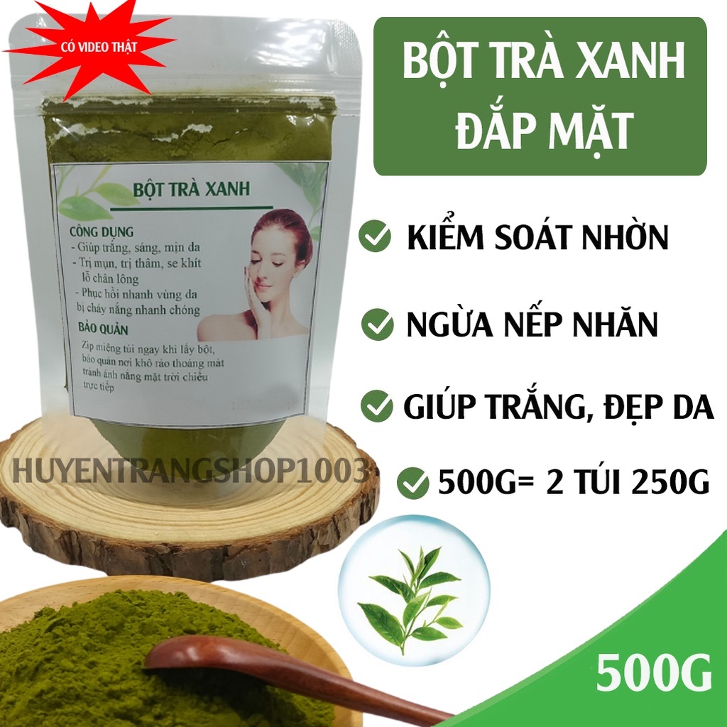500G Bột Trà Xanh ( Chia 2 Túi 250G) - Mỹ Phẩm Handmade