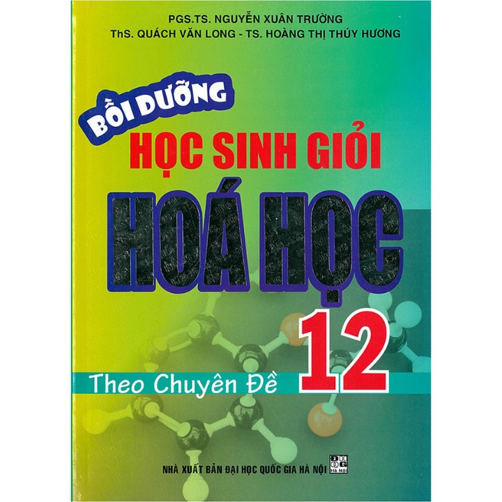 Sách - Bồi Dưỡng Học Sinh Giỏi Hóa Học 12 Theo Chuyên Đề