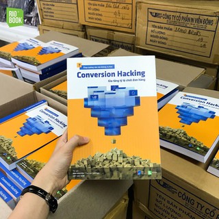 Sách Conversion Hacking Gia tăng tỷ lệ chốt đơn hàng