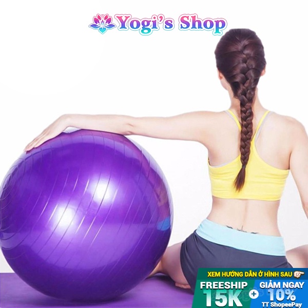 Bóng Tập Yoga GYM Trơn, Đường Kính 55cm, 65cm, 75cm | Nhiều màu lựa chọn