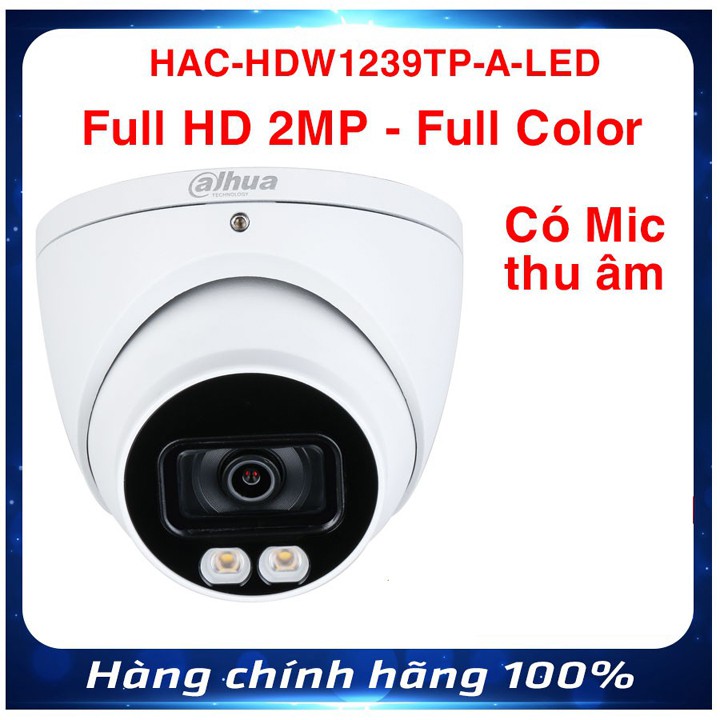Camera dome HDCVI 2MP FullColor DAHUA DH-HAC-HDW1239TLP-LED hàng chính hãng DSS Việt Nam