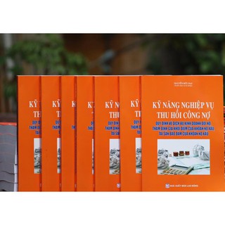 KỸ NĂNG NGHIỆP VỤ THU HỒI NỢ-QUY ĐỊNH VỀ DỊCH VỤ KINH DOANH ĐÒI NỢ, THẨM ĐỊNH GIÁ KHỞI ĐIỂM, TÀI SẢN BẢO ĐẢM CỦA NỢ XẤU