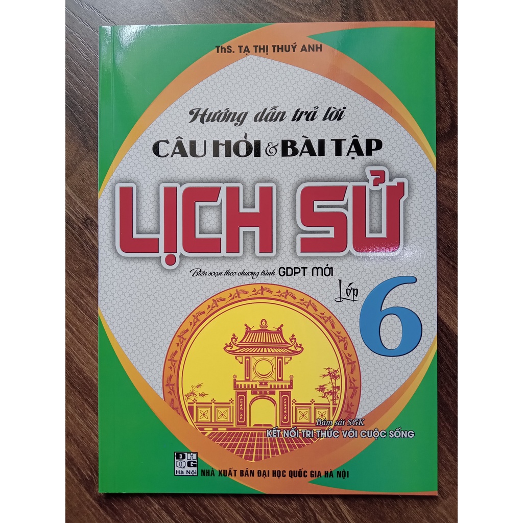 Sách - Hướng Dẫn Trả Lời Câu Hỏi Và Bài Tập Lịch Sử Lớp 6 (Bám Sát SGK Kết Nối Tri Thức Với Cuộc Sống)