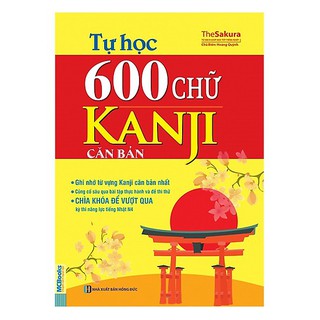 Sách - Tự Học 600 Chữ Kanji Căn Bản (Tái Bản 2017)