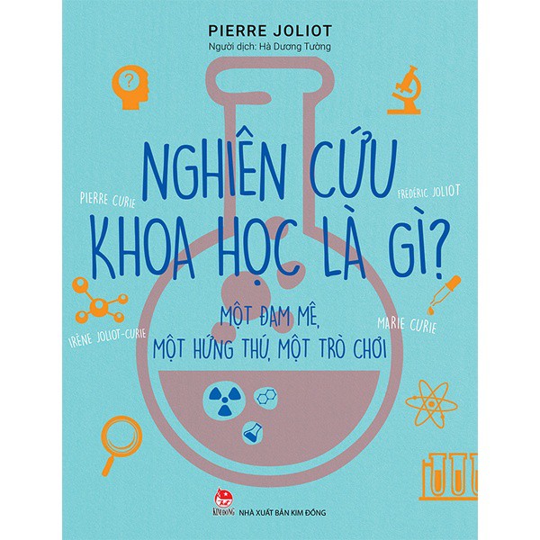 Sách Kiến Thức _ Nghiên cứu khoa học là gì ? - NXB Kim Đồng