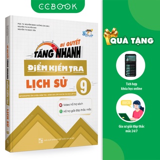Sách - Bí quyết tăng nhanh điểm kiểm tra Lịch sử 9 - Tham khảo lớp 9 - Chính hãng Ccbook