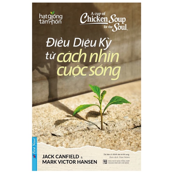 Sách - A Cup Of Chicken Soup For The Soul - Điều Diệu Kỳ Từ Cách Nhìn Cuộc Sống