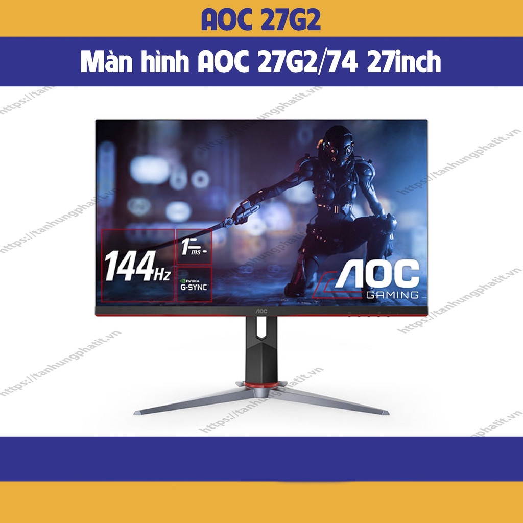 Màn hình AOC 27G2/74 (27inch/FHD/IPS/144Hz/1ms/250nits/HDMI+DP+VGA)-HÀNG CHÍNH HÃNG-MỚI 100%