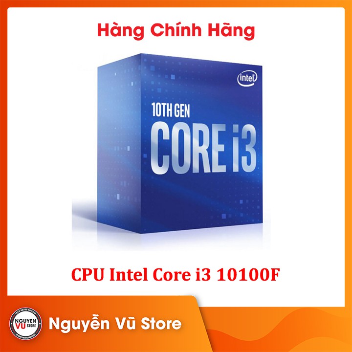 CPU Intel Core i3 10100F 3.6GHz up to 4.3GHz, 4 nhân 8 luồng socket 1200 - Hàng Chính Hãng