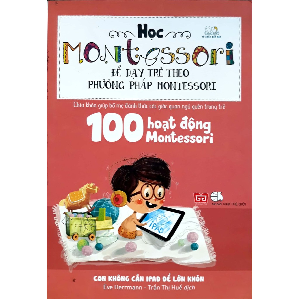 Sách - Học Montessori để dạy trẻ theo phương pháp Montessori (bộ 4 cuốn, lẻ cuốn tùy chọn)