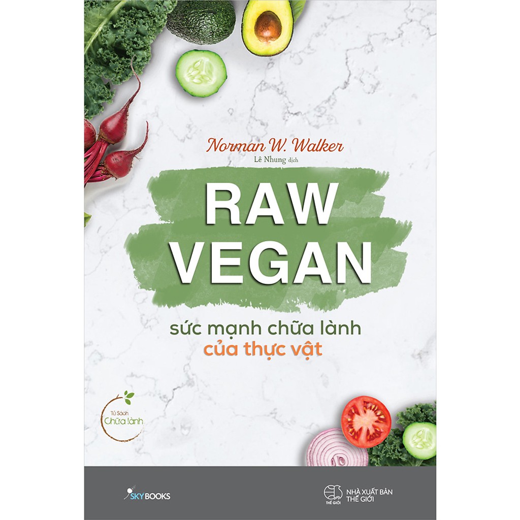 Sách - RawVeGan Sức mạnh chữa lành của thực vật